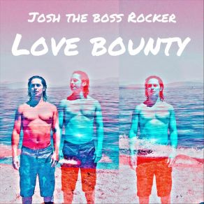 Download track Sexy Bad Josh The Boss Rocker