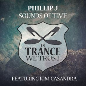 Download track Sounds Of Time (Adam Ellis Remix) Phillip J, Kim Casandra