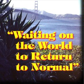 Download track Waiting On The World To Return To Normal Tony Crown