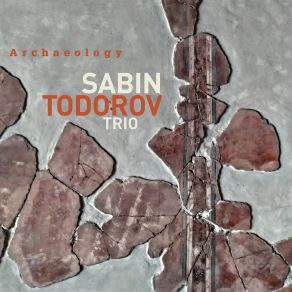 Download track What A Mess Sabin Todorov Trio