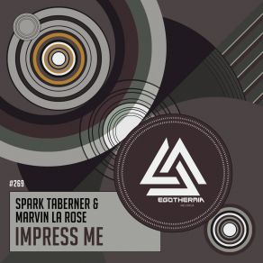 Download track Impress Me (Original Mix) Marvin La Rose, Spark Taberner