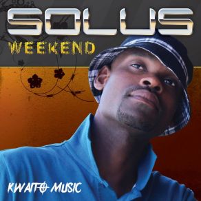 Download track Weekend (Afro Remix) Solus