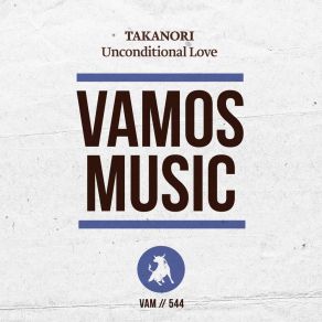 Download track Unconditional Love (Jeremy Bass & Rio Dela Duna Remix) TakanoriJeremy Bass