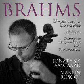 Download track Hungarian Dances, WoO 1: No. 6 In D-Flat Major (Arr. Alfred Piatti) Johannes Brahms, Martin Roscoe, Jonathan Aasgaard