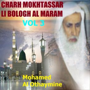 Download track Charh Mokhtassar Li Bologh Al Maram, Pt. 1 Mohamed Al Othaymine