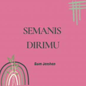 Download track Semanis Dirimu Baim Jenshen