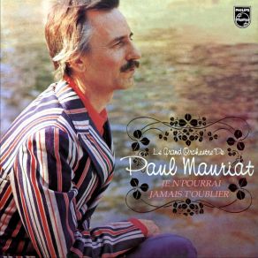 Download track Je N'Pourrai Jamais T'Oublier Paul Mauriat