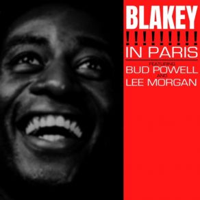 Download track The Midget (Live) Art Blakey, Bud Powell, Lee Morgan