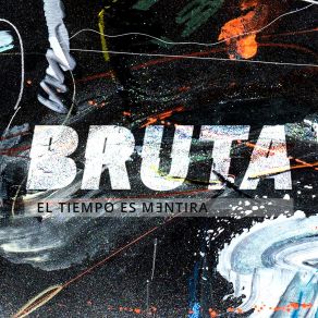 Download track No Hay Tiempo Bruta