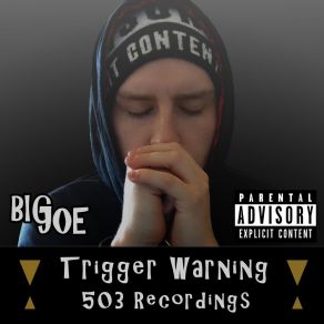 Download track Trigger Warning (Intro) Big Joe