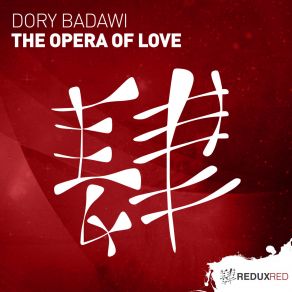 Download track The Opera Of Love (Original Mix) Dory Badawi