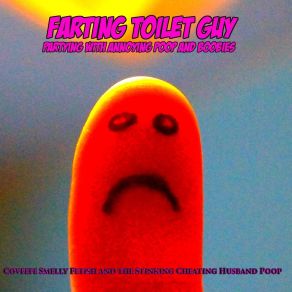 Download track Holy Shit! Speaking To Girls With Pepper In The Eyes! Farting Toilet Guy Partying