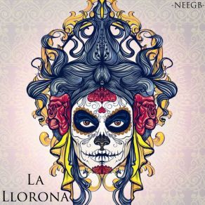 Download track La Llorona Neegb