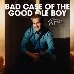 Download track Bad Case Of The Good Ole Boy Jordan Rowe