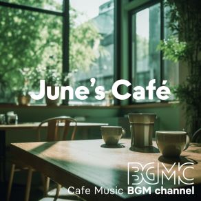 Download track June's Café Cafe Music BGM Channel