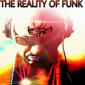 Download track The Reality Of Funk MRWHOZILLA