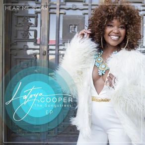 Download track Don't Be Afraid To Love Latoya Songstress Cooper