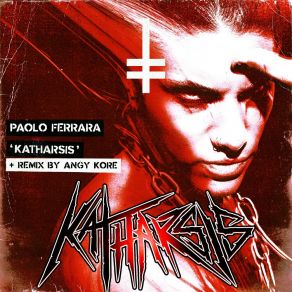 Download track Katharsis (Angy Kore Remix) Paolo FerraraAngy Kore