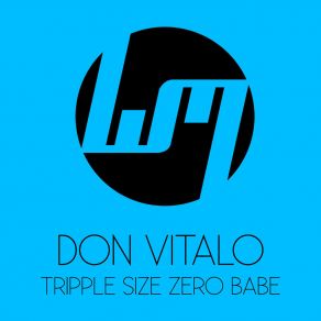 Download track Tripple Size Zero Babe Don Vitalo