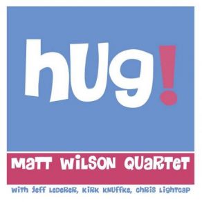 Download track The One Before This Matt Wilson, Kirk Knuffke, Matt Wilson Quartet, Jeff Lederer, Chris Lightcap