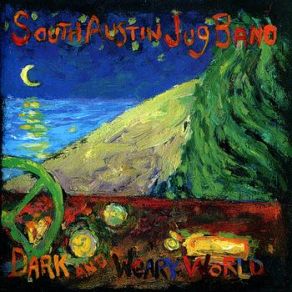 Download track Dark And Weary World South Austin Jug Band