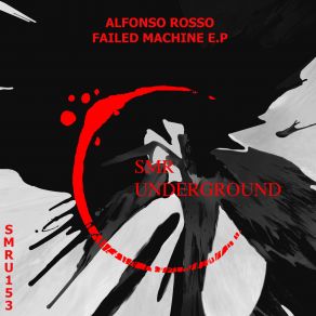 Download track Failed Machine (Original Mix) Alfonso Rosso