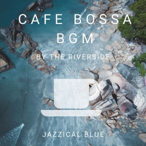 Download track Rosa By The River Jazzical Blue