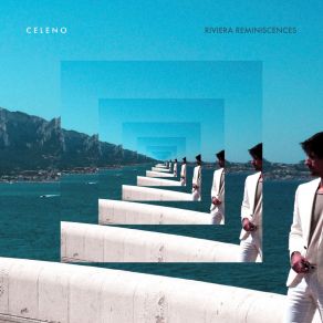 Download track Riviera Reminiscences (Extended) Celeno