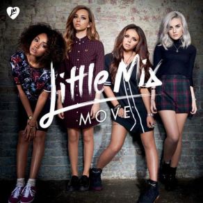 Download track Move (Over Exposure Remix) Little Mix