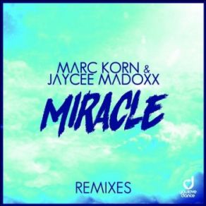 Download track Miracle (Steve Modana Edit) Marc Korn, Jaycee Madoxx