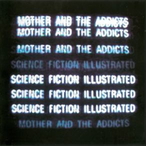 Download track The Wild Mother And The Addicts