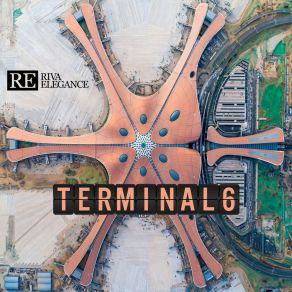 Download track Terminal 6 (Original Club Mix) Riva Elegance