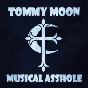 Download track Creepy Bastard Tommy Moon