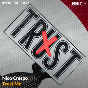 Download track Thots (TRST Remix) Nico CrespoTrst