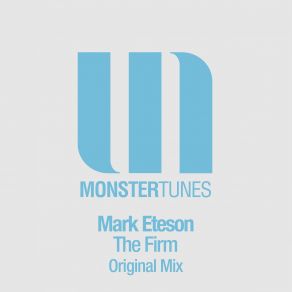 Download track The Firm (Original Mix) Mark Eteson