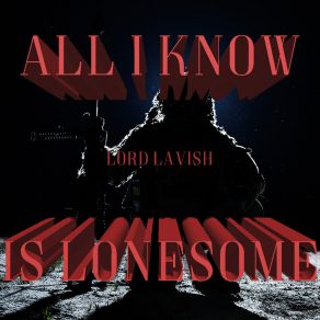 Download track All I Know Lord Lavish