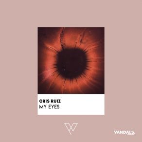 Download track My Eyes (Radio Edit) Cris Ruiz