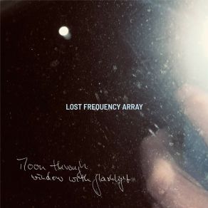 Download track Sleeping Giants Lost Frequency Array