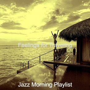 Download track Inspiring Music For Dream Jazz Morning Playlist