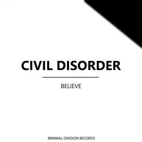 Download track Believe Civil Disorder