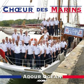 Download track Le Maître À Bord Chœur Des Marins Adour Océan