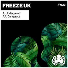 Download track Undergrowth Freeze UK