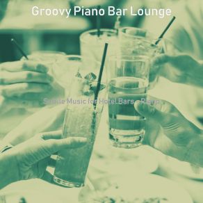 Download track Piano Jazz Soundtrack For Classy Bars Groovy Bar Lounge