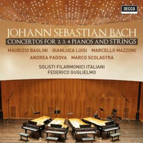 Download track Concerto For 2 Harpsichords, Strings & Continuo In C Major, BWV 1061: 2. Adagio Ovvero Largo Gianluca Luisi, Federico Guglielmo, Maurizio Baglini, Andrea Padova, I Solisti Filarmonici Italiani, Marco Scolastra, MarMazzoni