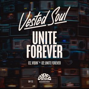 Download track Unite Forever Vested Soul