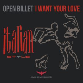 Download track I Want Your Love (Extended Mix) Open Billet