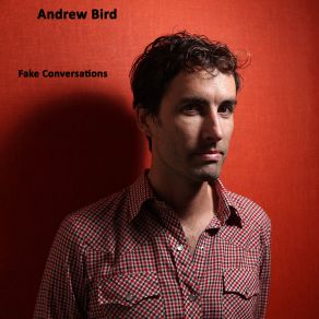 Download track Tables And Chairs Andrew Bird