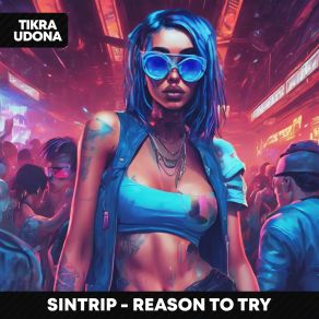 Download track Reason To Try SinTrip