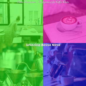 Download track Breathtaking Cafe Bars Amazing Bossa Nova