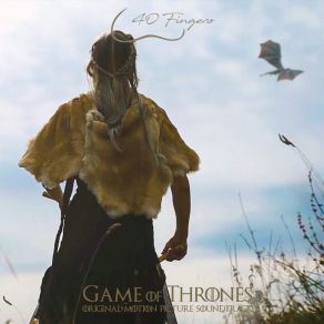 Download track Game Of Thrones (Original Motion Picture Soundtrack) 40 Fingers